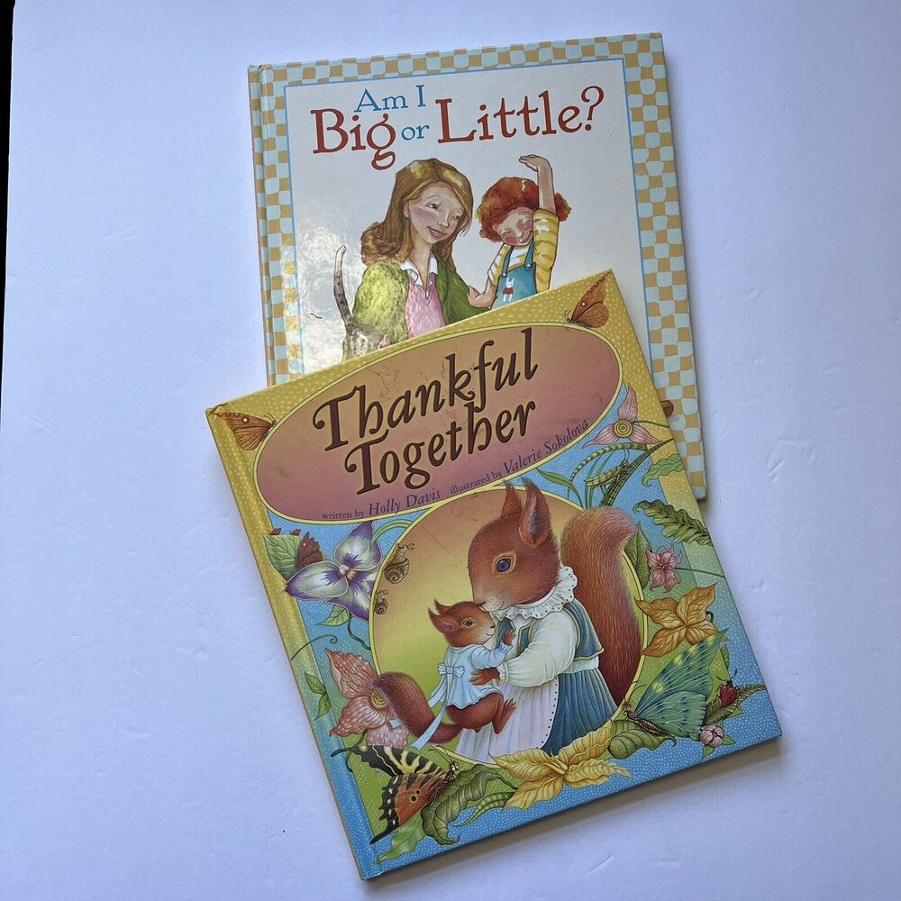 Set Of 2 Childrens Story Books Hardcover Thankful Together Am I Big Or Little